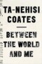 Between The World and Me Book Cover
