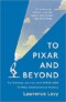 To Pixar and Beyond Book Cover