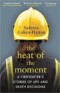 The Heat of the Moment Book Cover